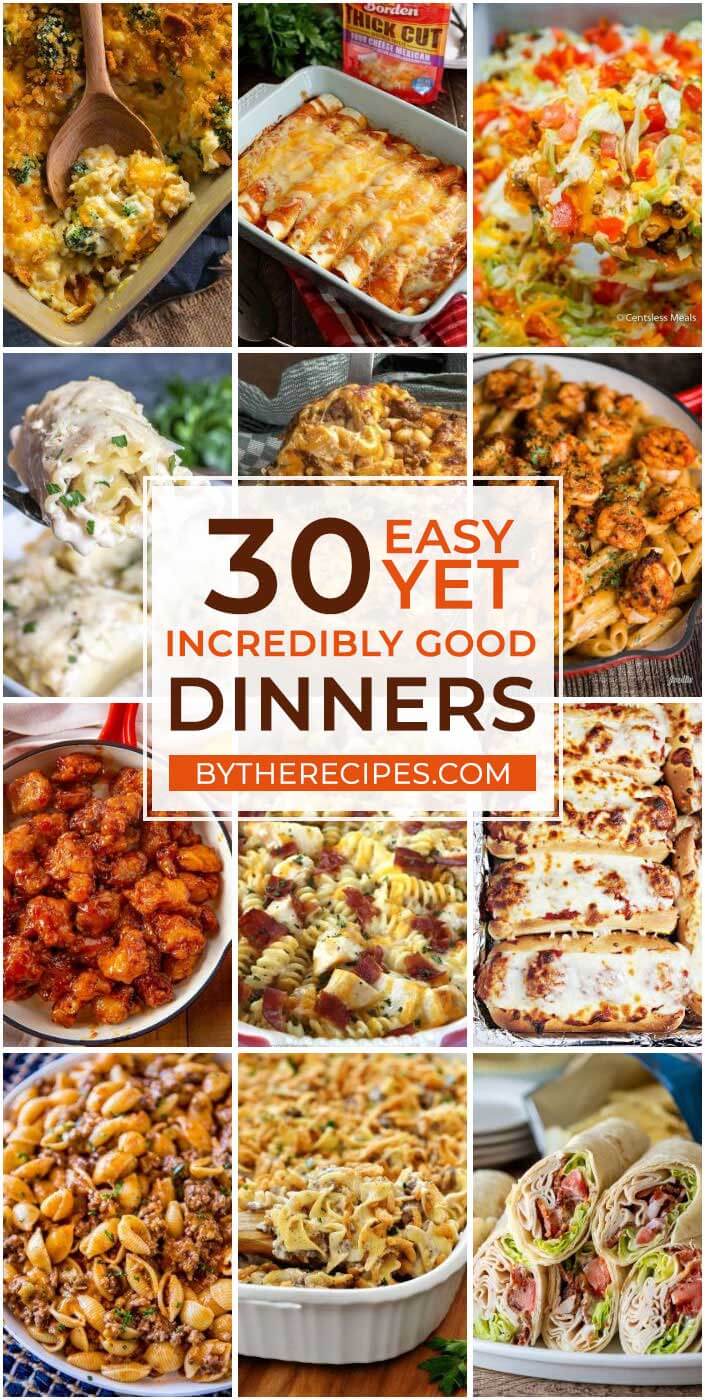 30 Easy Yet Incredibly Good Dinners