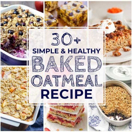 30 Must-Save Recipes For Baked Oatmeal