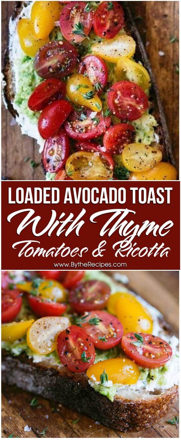 Loaded Avocado Toast With Thyme, Tomatoes & Ricotta