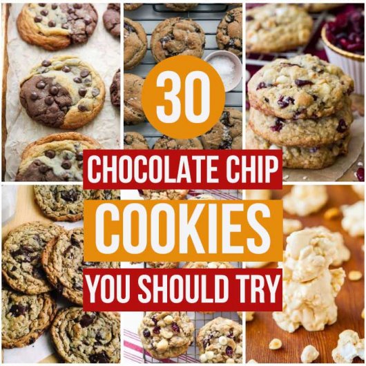 Top 30 Chocolate Chip Cookies You Should Try